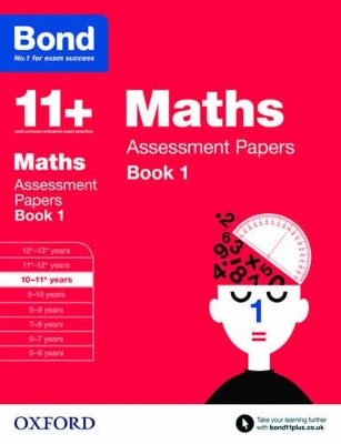 Bond 11+: Maths: Assessment Papers: 10-11+ years Book 1 book