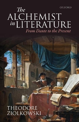 The Alchemist in Literature: From Dante to the Present book