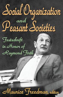 Social Organization and Peasant Societies by Maurice Freedman
