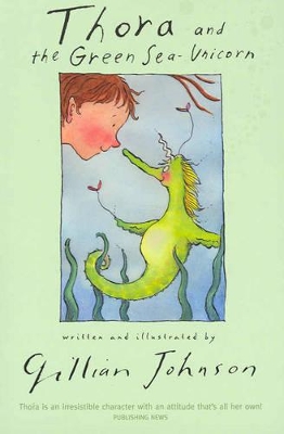 Thora and the Green Sea-unicorn by Gillian Johnson