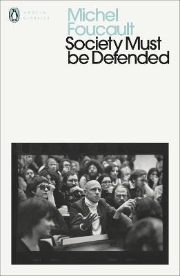Society Must Be Defended: Lectures at the Collège de France, 1975-76 book