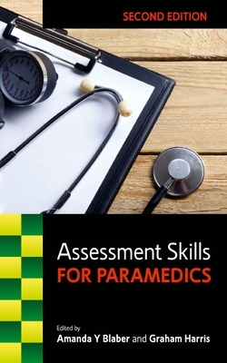 Assessment Skills for Paramedics by Amanda Blaber