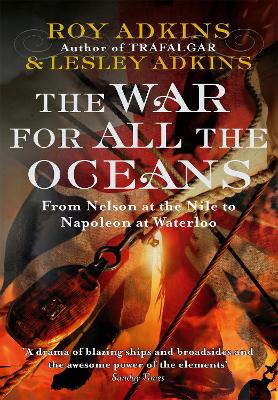 The War For All The Oceans by Roy Adkins