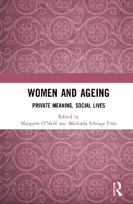 Women and Ageing: Private Meaning, Social Lives book