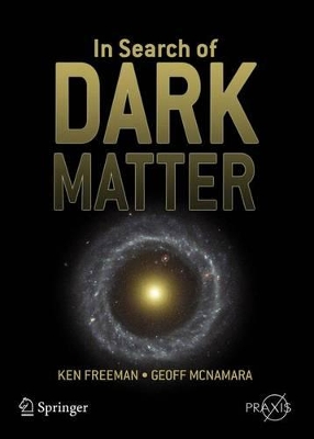 In Search of Dark Matter by Ken Freeman