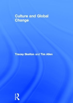 Culture and Global Change by Tim Allen