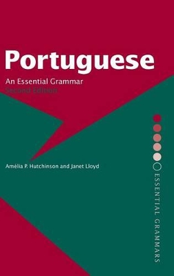 Portuguese: An Essential Grammar by Amelia P. Hutchinson