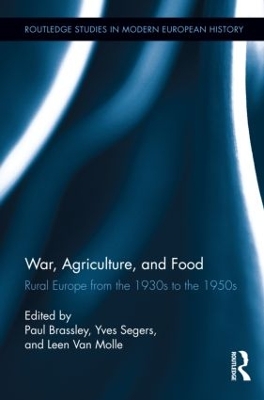War, Agriculture, and Food by Paul Brassley