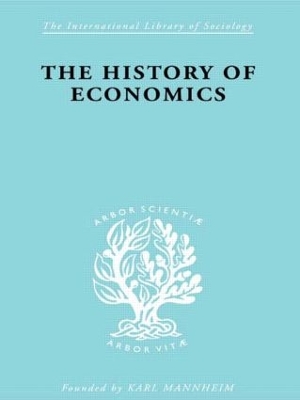 The The History of Economics by Werner Stark
