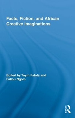 Facts, Fiction, and African Creative Imaginations book