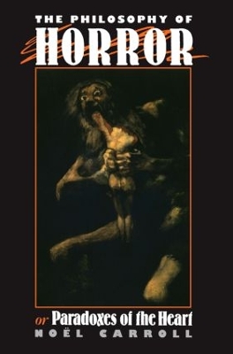 Philosophy of Horror by Noel Carroll