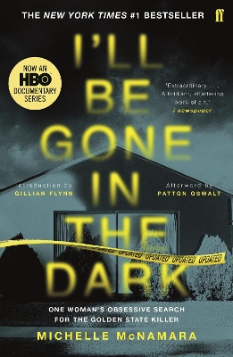 I'll Be Gone in the Dark: The #1 New York Times Bestseller by Michelle McNamara