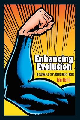 Enhancing Evolution by John Harris