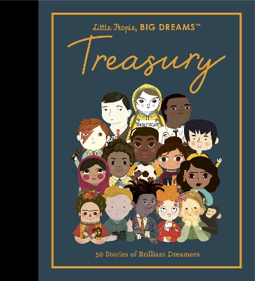 Little People, BIG DREAMS: Treasury: 50 Stories from Brilliant Dreamers book