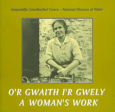Woman's Work/O'r Gwaith I'r Gwely book