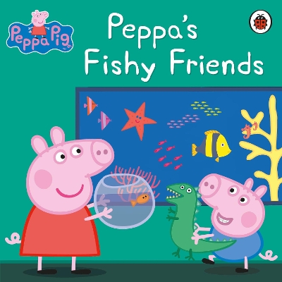 Peppa Pig: Peppa's Fishy Friends book