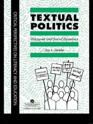 Textual Politics: Discourse And Social Dynamics book