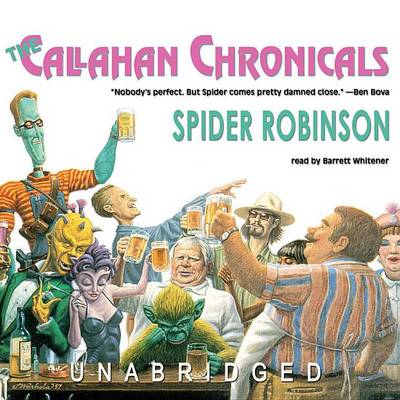 The Callahan Chronicals: Library Edition by Spider Robinson