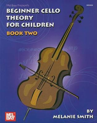 Mel Bay Presents Beginner Cello Theory for Children, Book 2 book