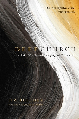 Deep Church – A Third Way Beyond Emerging and Traditional book