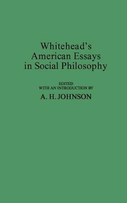 Whitehead's American Essays in Social Philosophy. book