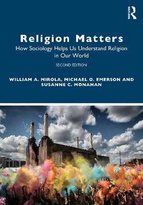 Religion Matters: How Sociology Helps Us Understand Religion in Our World book
