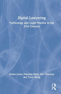Digital Lawyering: Technology and Legal Practice in the 21st Century book