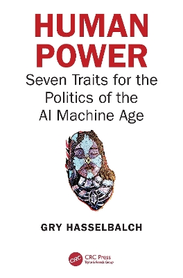 Human Power: Seven Traits for the Politics of the AI Machine Age by Gry Hasselbalch
