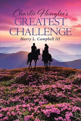 Charlie Hungloe's Greatest Challenge book