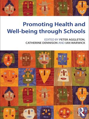 Promoting Health and Wellbeing through Schools by Peter Aggleton