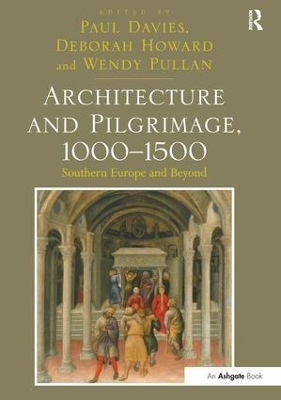 Architecture and Pilgrimage, 1000-1500 book