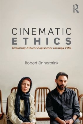 Cinematic Ethics by Robert Sinnerbrink