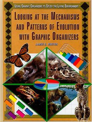 Looking at the Mechanisms and Patterns of Evolution with Graphic Organizers book