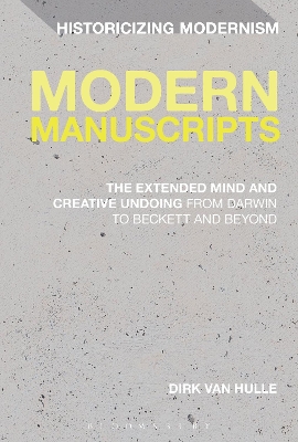 Modern Manuscripts by Dr Dirk Van Hulle