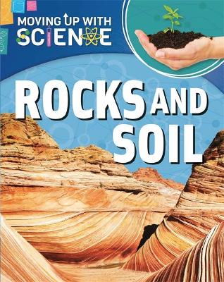 Moving up with Science: Rocks and Soil book