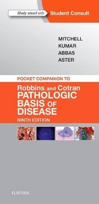 Pocket Companion to Robbins & Cotran Pathologic Basis of Disease by Vinay Kumar