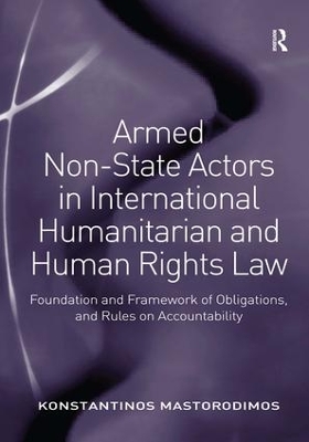 Armed Non-State Actors in International Humanitarian and Human Rights Law book