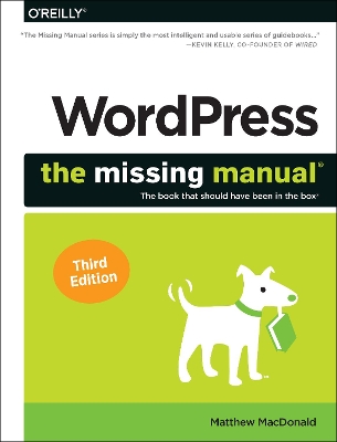 Wordpress: The Missing Manual: The Book That Should Have Been in the Box book