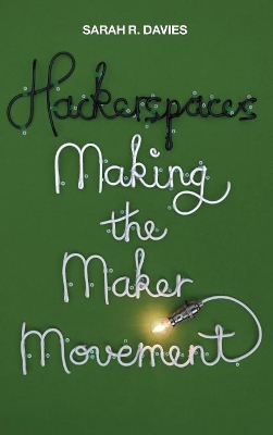 Hackerspaces - Making the Maker Movement book