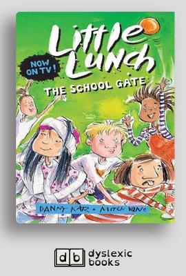 The School Gate: Little Lunch Series by Danny Katz