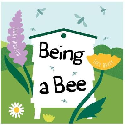 Being a Bee by Jinny Johnson