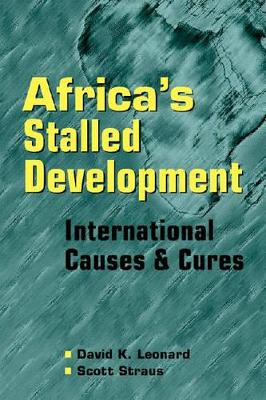 Africa's Stalled Development by David K. Leonard