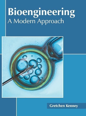 Bioengineering: A Modern Approach book