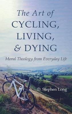 The Art of Cycling, Living, and Dying book