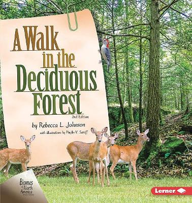 A Walk in the Deciduous Forest, 2nd Edition by Rebecca L. Johnson