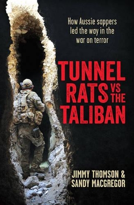 Tunnel Rats vs the Taliban by Jimmy Thomson