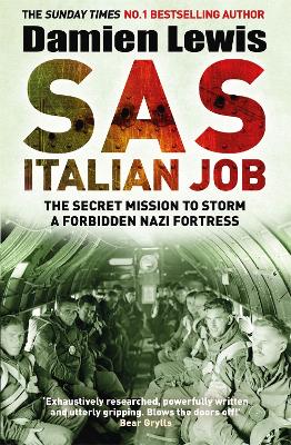 SAS Italian Job: The Secret Mission to Storm a Forbidden Nazi Fortress book