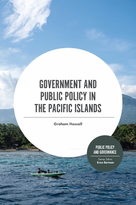 Government and Public Policy in the Pacific Islands by Graham Hassall