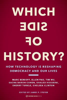 Which Side of History?: How Technology Is Reshaping Democracy and Our Lives book