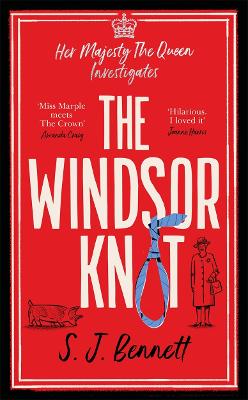The Windsor Knot: The Queen investigates a murder in this delightfully clever mystery for fans of The Thursday Murder Club book